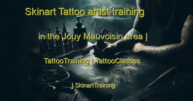 Skinart Tattoo artist training in the Jouy Mauvoisin area | TattooTraining | TattooClasses | SkinartTraining-France